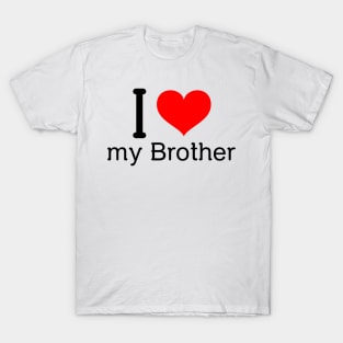 I love my brother T-Shirt
